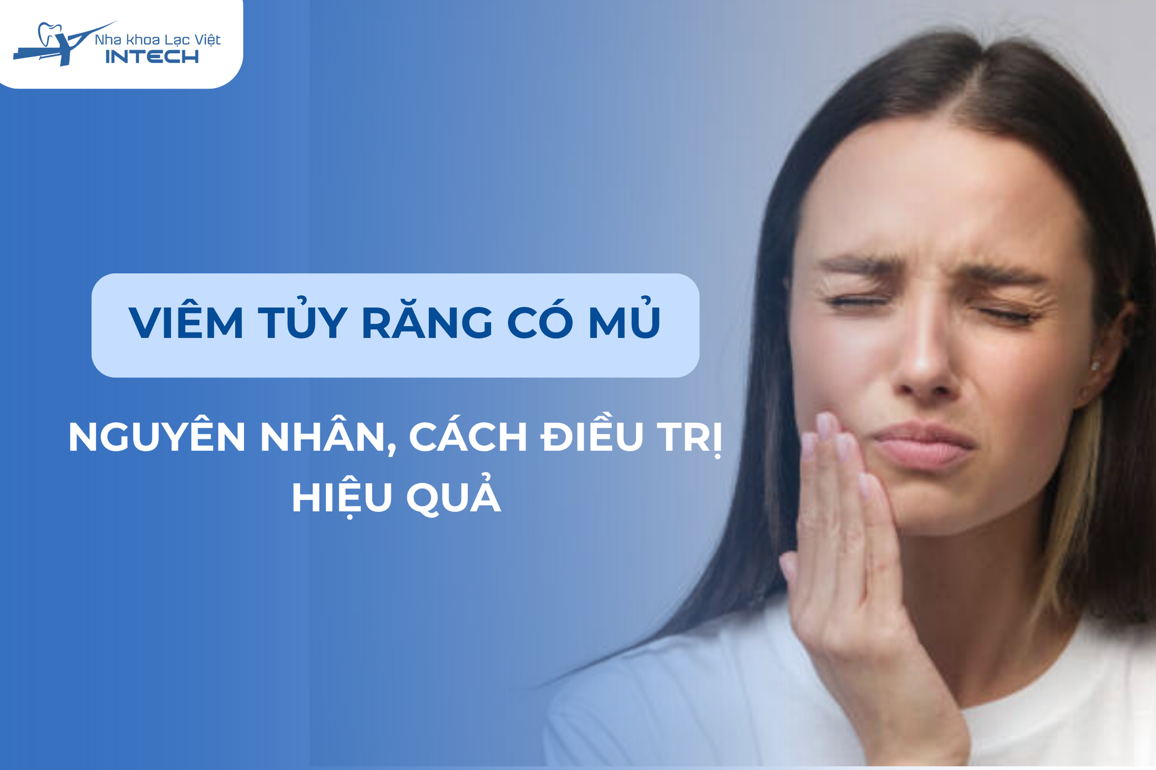 Viêm tủy răng có mủ: Nguyên nhân và cách điều trị hiệu quả