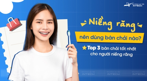 Bàn chải cho người niềng răng: Loại nào tốt? Chi phí, cách sử dụng