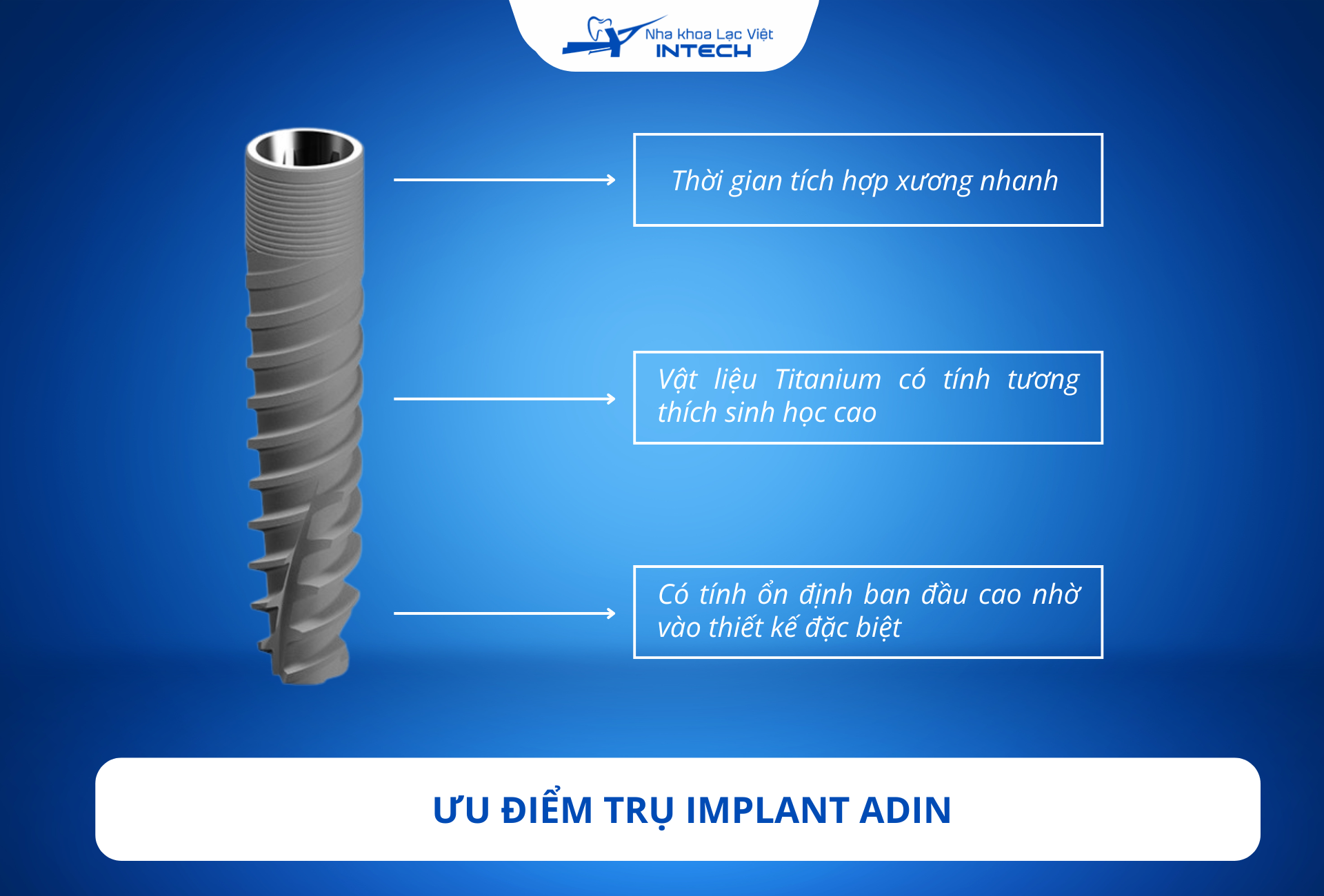 Trụ Implant Adin có thiết kế đặc biệt, áp dụng các công nghệ tiên tiến vào các bước xử lý bề mặt