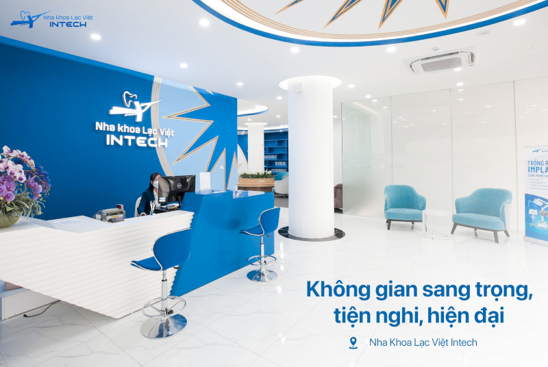 Cơ sở vật chất của nha khoa Lạc Việt Intech hiện đại, sang trọng