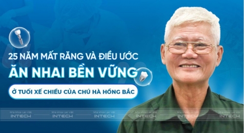 25 năm mất răng và điều ước “ăn nhai bền vững” ở tuổi xế chiều của chú Hà Hồng Bắc