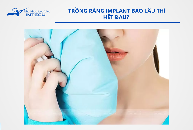 Cảm giác đau nhức thường chỉ kéo dài trong khoảng 3 - 5 ngày đầu tiên